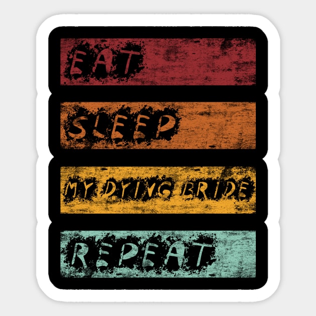Eat Sleep My Dying Bride Sticker by BAUREKSO